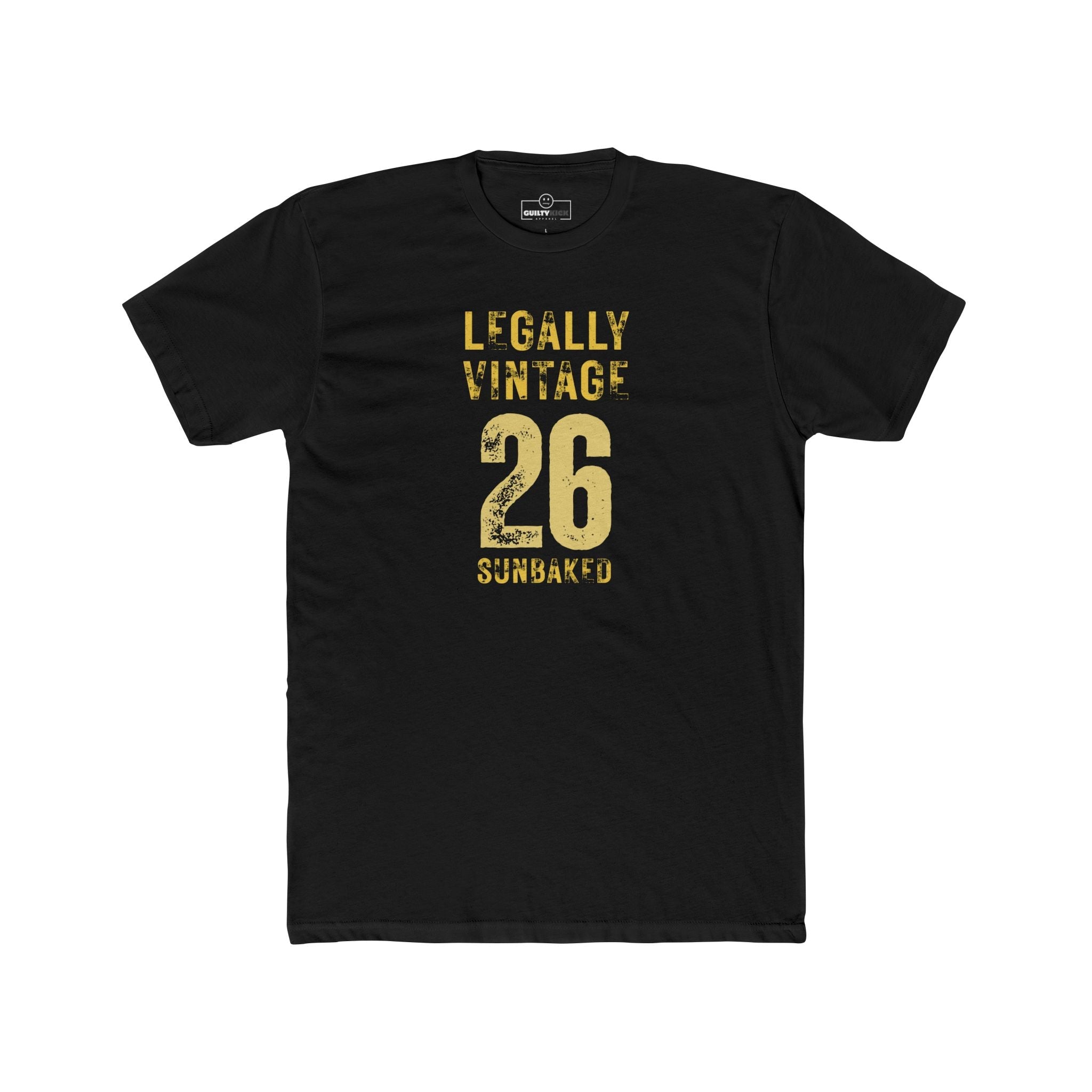 Legally Vintage 26 T-Shirt Funny current yet retro tee - Guilty Kick Apparel