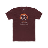 Live, Laugh, Love. And Don't Bother Me, Funny Satirical T- Shirt - Guilty Kick Apparel