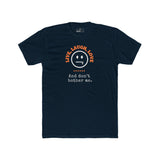 Live, Laugh, Love. And Don't Bother Me, Funny Satirical T- Shirt - Guilty Kick Apparel