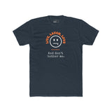 Live, Laugh, Love. And Don't Bother Me, Funny Satirical T- Shirt - Guilty Kick Apparel