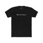 Mac & Cheese. - Minimalist Anti - Design Mood Text T-Shirt - Ironic Safe Food Tee - Guilty Kick Apparel