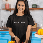 Mac & Cheese. - Minimalist Anti - Design Mood Text T-Shirt - Ironic Safe Food Tee - Guilty Kick Apparel