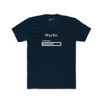 Maybe. Sarcastic Loading Bar Minimalist Graphic T-Shirt - Guilty Kick Apparel