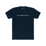 My stomach hurts. Sarcastic Minimalist Graphic T-Shirt - Guilty Kick Apparel