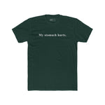 My stomach hurts. Sarcastic Minimalist Graphic T-Shirt - Guilty Kick Apparel