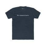 My stomach hurts. Sarcastic Minimalist Graphic T-Shirt - Guilty Kick Apparel