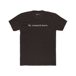 My stomach hurts. Sarcastic Minimalist Graphic T-Shirt - Guilty Kick Apparel
