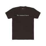 My stomach hurts. Sarcastic Minimalist Graphic T-Shirt - Guilty Kick Apparel