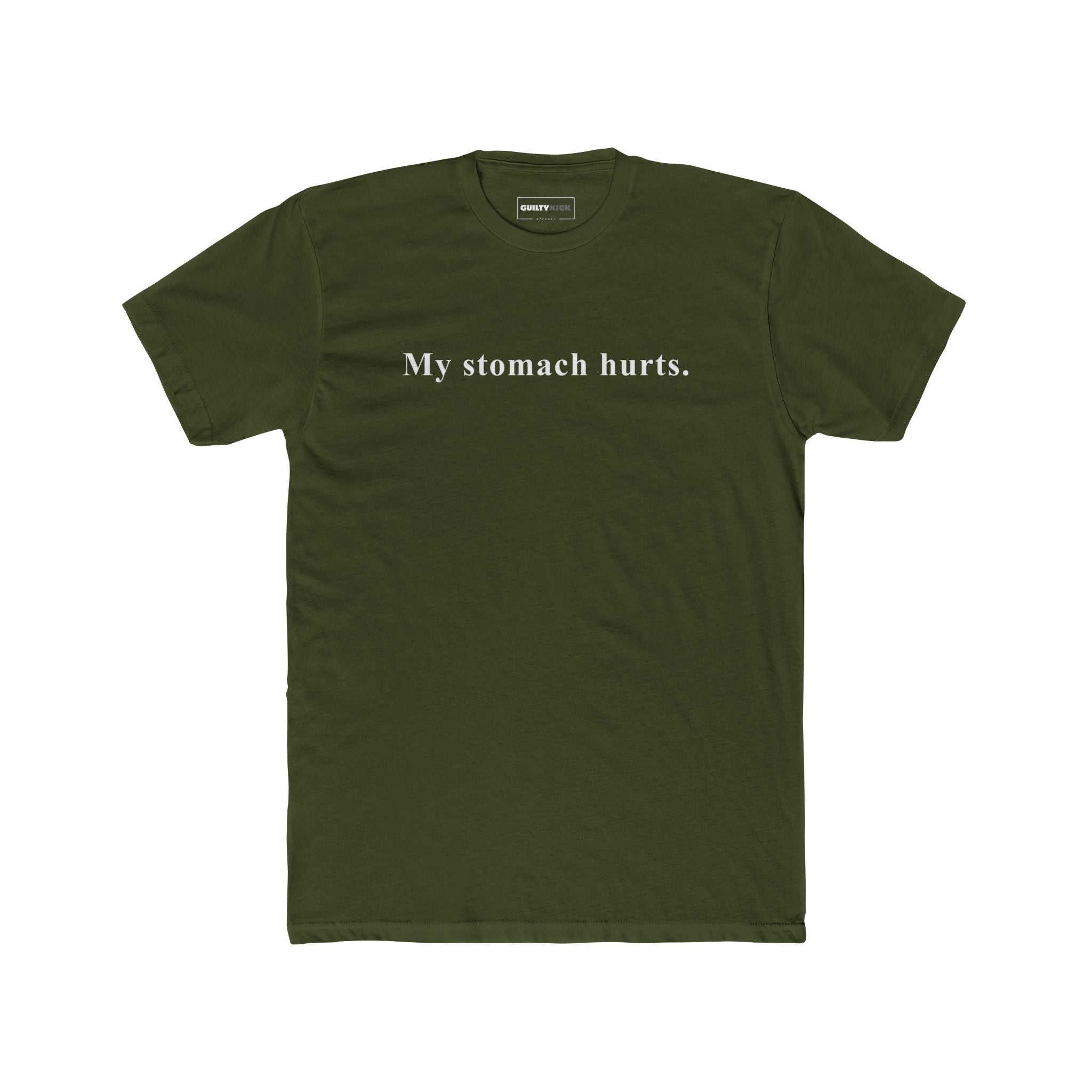 My stomach hurts. Sarcastic Minimalist Graphic T-Shirt - Guilty Kick Apparel
