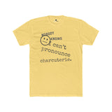 Nobody Knows I Can't Pronounce Charcuterie Funny Foodie Satire T-Shirt - Guilty Kick Apparel