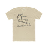 Nobody Knows I Can't Pronounce Charcuterie Funny Foodie Satire T-Shirt - Guilty Kick Apparel
