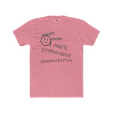 Nobody Knows I Can't Pronounce Charcuterie Funny Foodie Satire T-Shirt - Guilty Kick Apparel