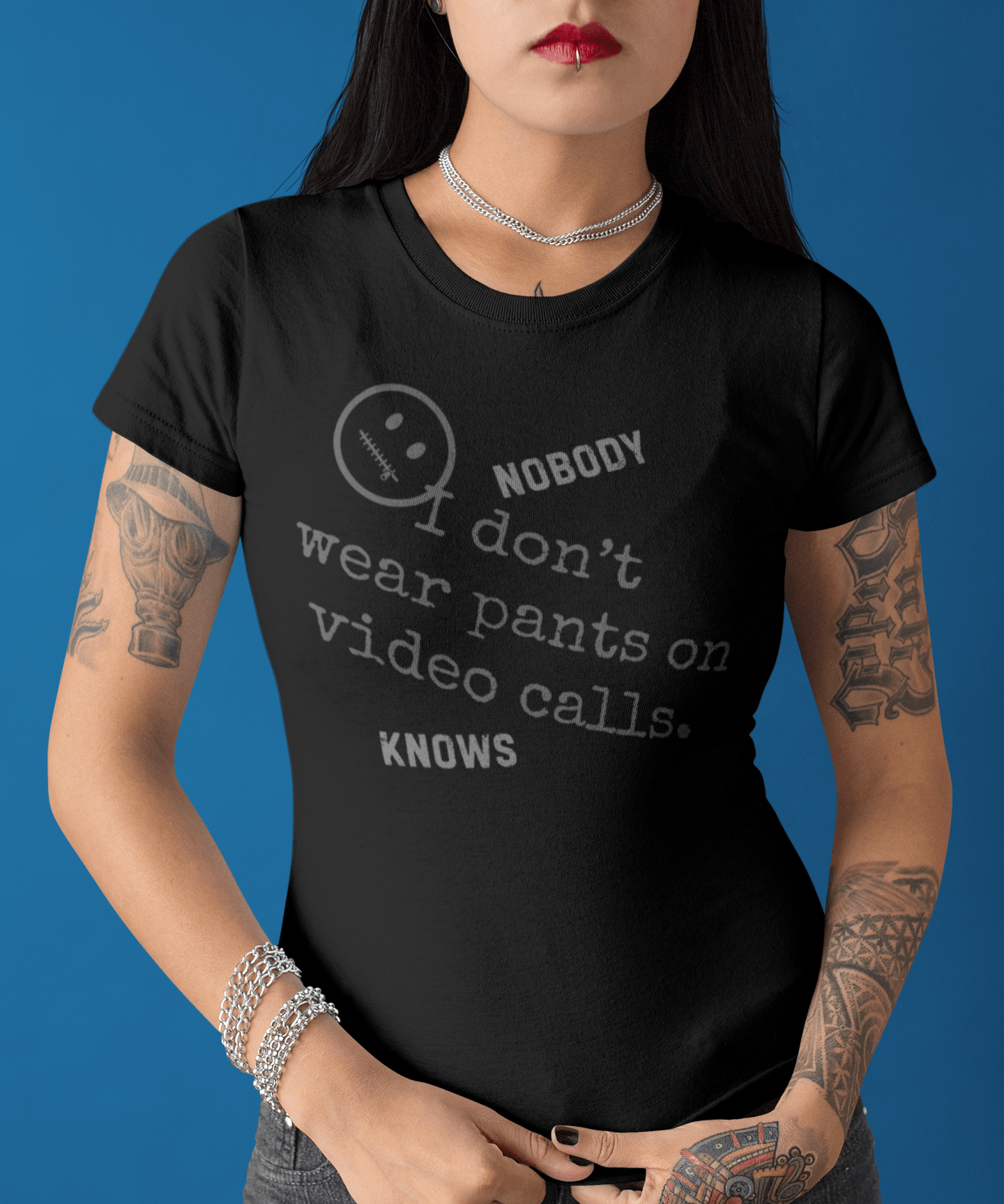 Nobody Knows I Don't Wear Pants on Video Calls Funny Remote Work Satire T-Shirt - Guilty Kick Apparel