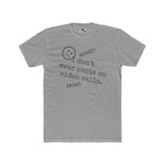 Nobody Knows I Don't Wear Pants on Video Calls Funny Remote Work Satire T-Shirt - Guilty Kick Apparel