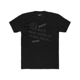 Nobody Knows I Don't Wear Pants on Video Calls Funny Remote Work Satire T-Shirt - Guilty Kick Apparel