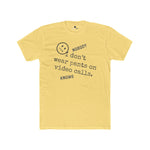 Nobody Knows I Don't Wear Pants on Video Calls Funny Remote Work Satire T-Shirt - Guilty Kick Apparel