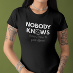 Nobody Knows I Know How To Pole Dance Funny Fitness Satire Tee - Guilty Kick Apparel