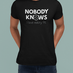 Nobody Knows I Love Reality TV Funny Trashy Television Satire - Guilty Kick Apparel