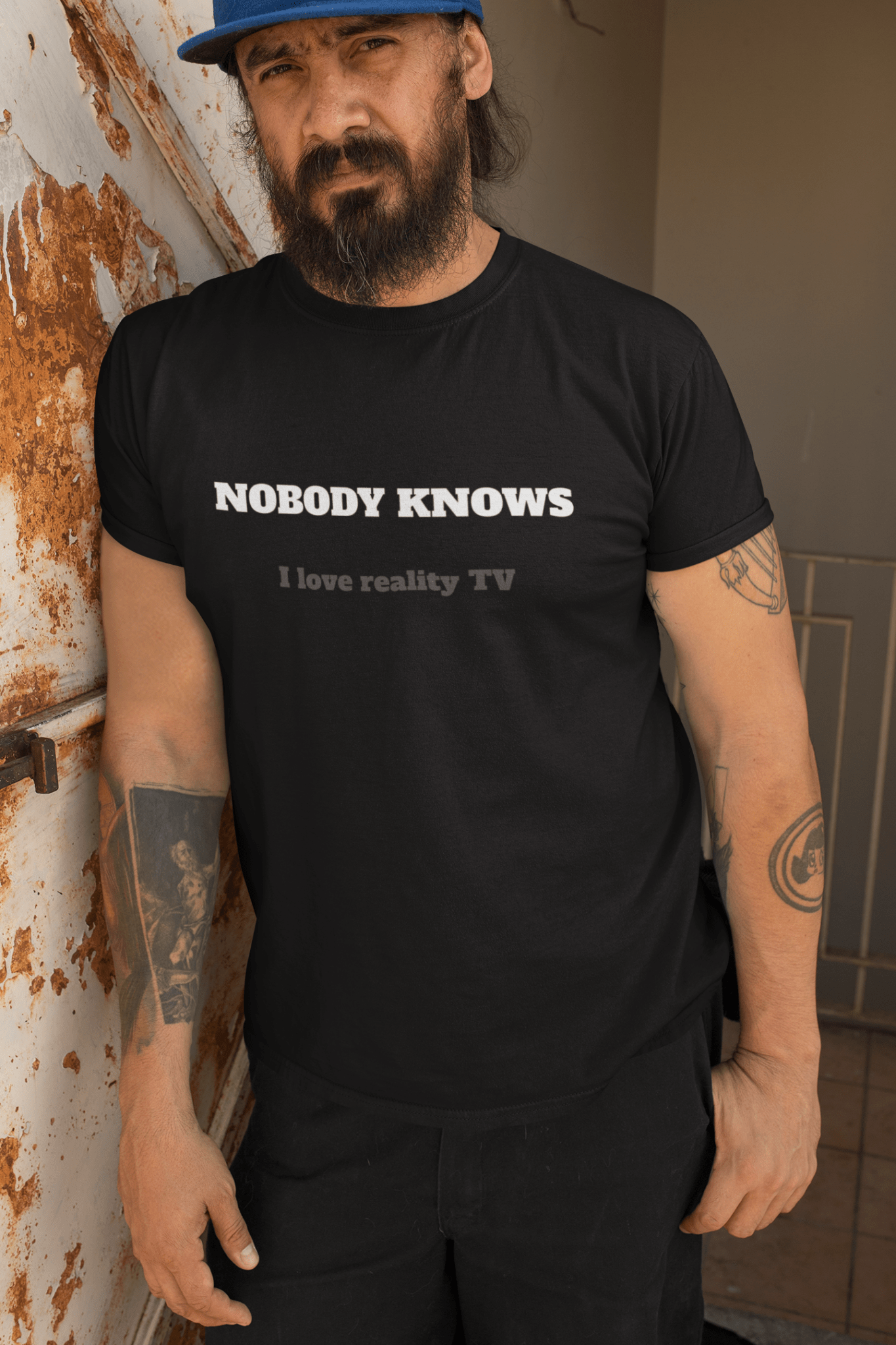 Nobody Knows I love reality TV - Guilty Kick Apparel