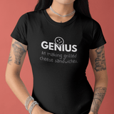 Nobody Knows I’m a Genius (At Making Grilled Cheese Sandwiches) T-Shirt - Guilty Kick Apparel