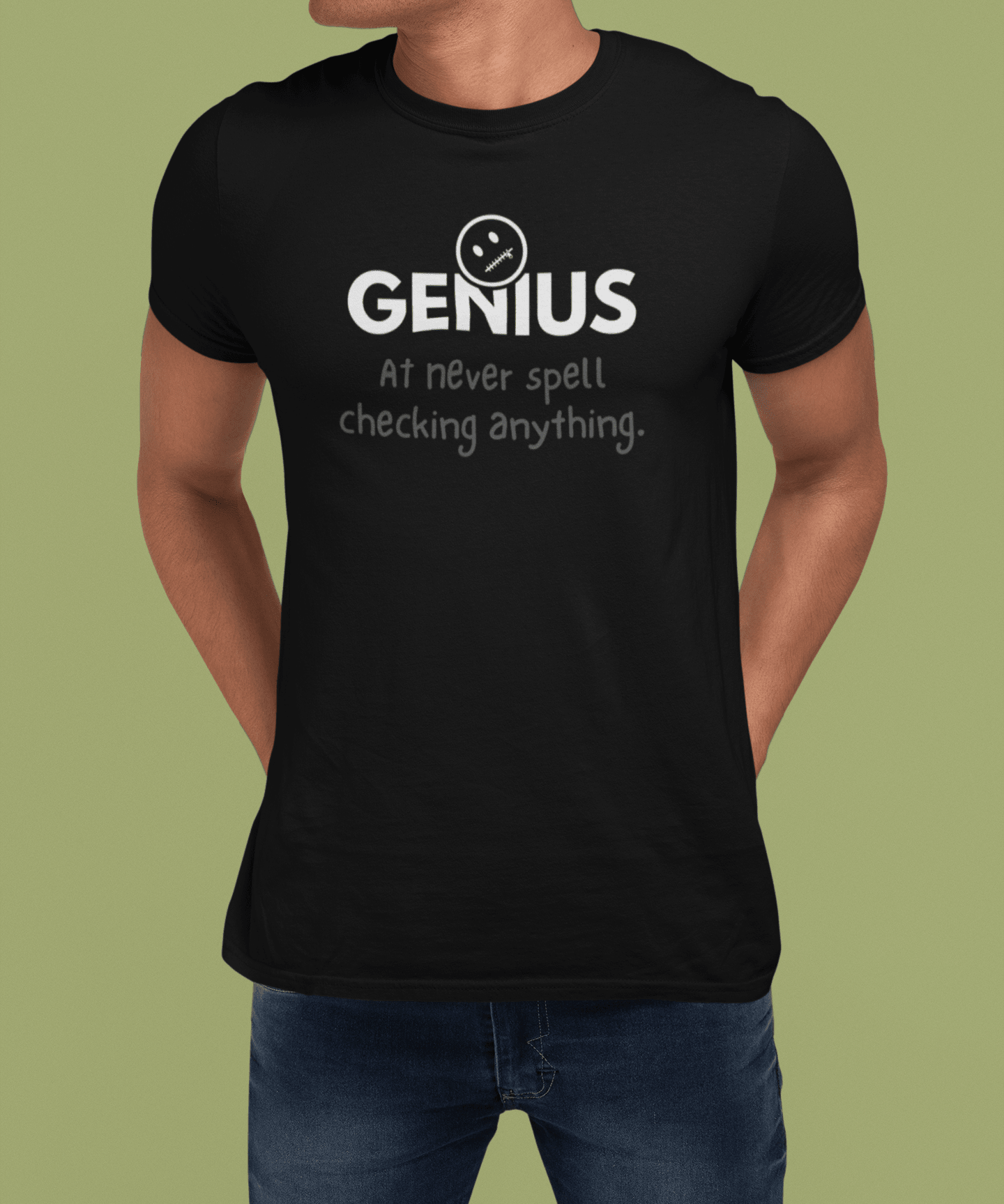 Nobody Knows I’m a Genius (At Never Spell Checking Anything) T-Shirt - Guilty Kick Apparel