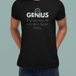 Nobody Knows I’m a Genius (At Predicting Horror Movie Victims) T-Shirt - Guilty Kick Apparel