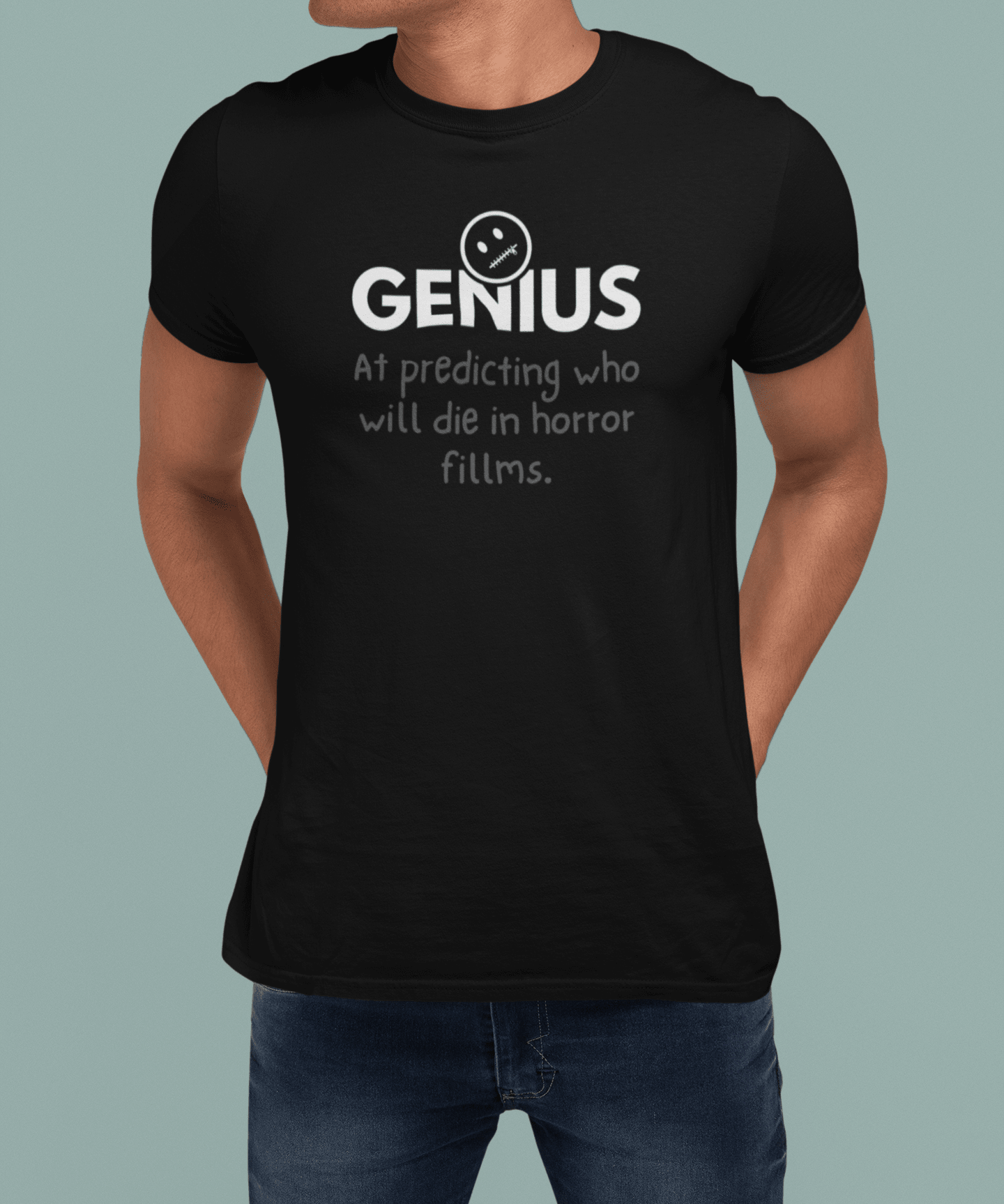 Nobody Knows I’m a Genius (At Predicting Horror Movie Victims) T-Shirt - Guilty Kick Apparel
