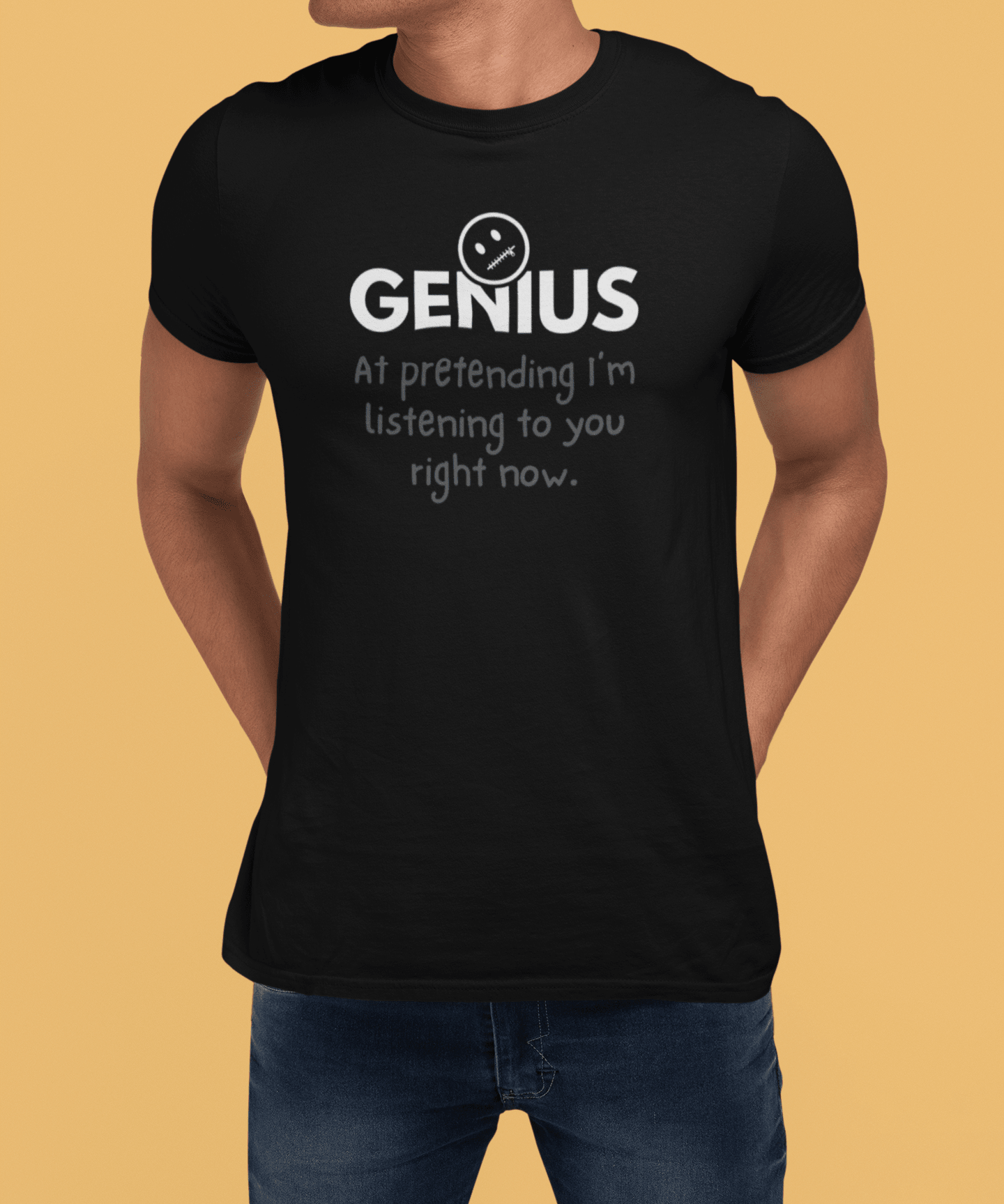Nobody Knows I’m a Genius (At Pretending I’m Listening) T-Shirt - Guilty Kick Apparel