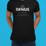 Nobody Knows I’m a Genius (At Strategic Incompetence) T-Shirt - Guilty Kick Apparel