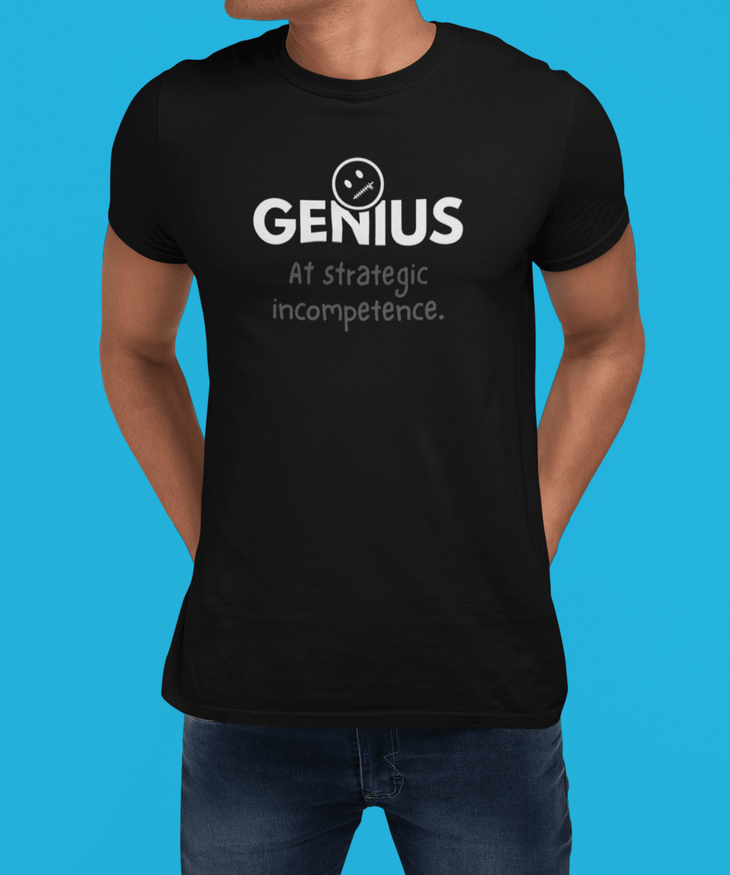 Nobody Knows I’m a Genius (At Strategic Incompetence) T-Shirt - Guilty Kick Apparel