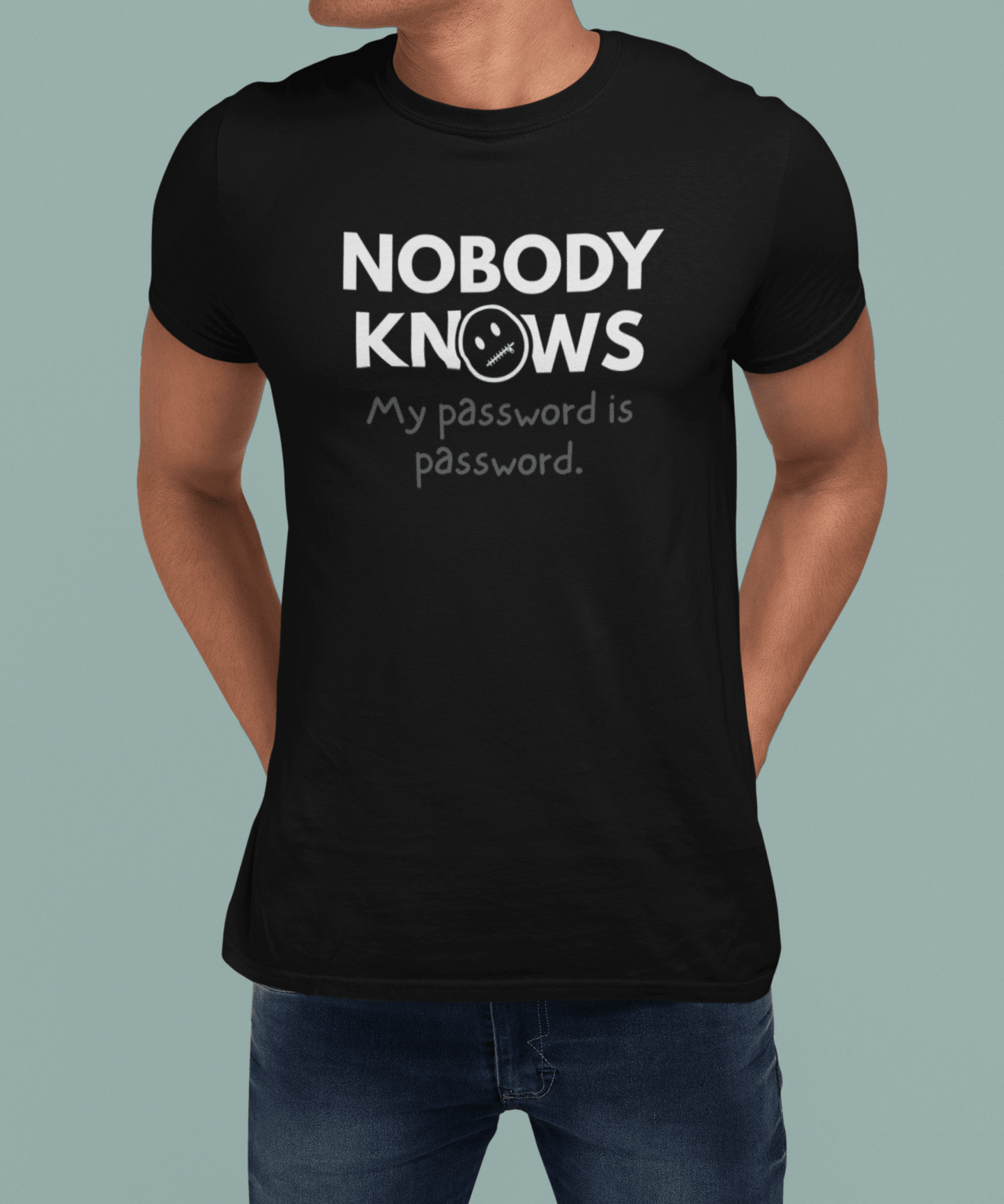 Nobody Knows My Password Is Password Funny IT Satire T-Shirt - Guilty Kick Apparel