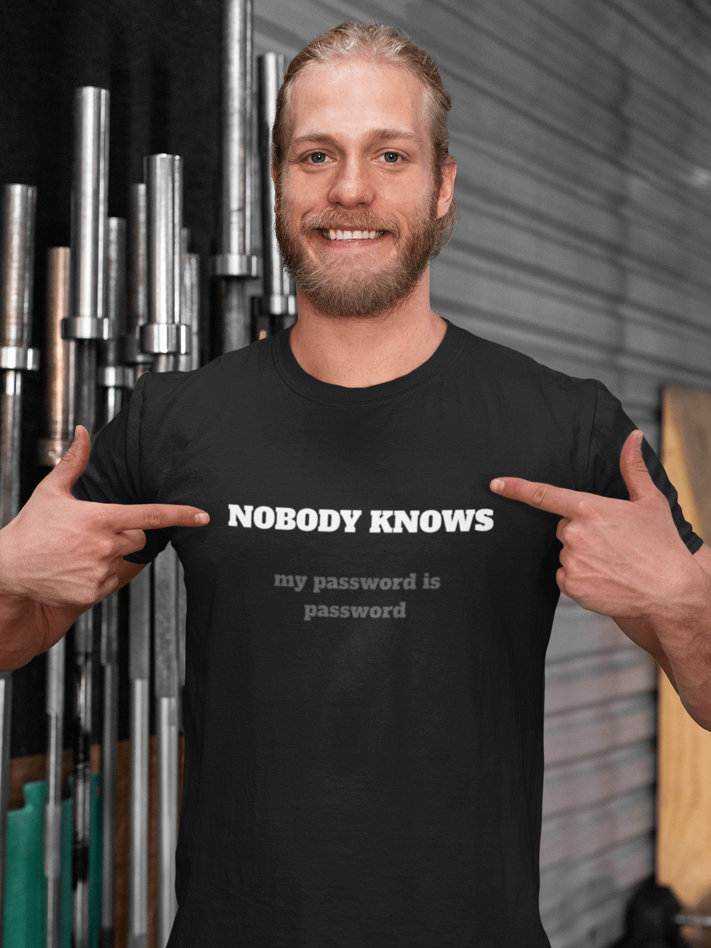 Nobody Knows my password is password - Guilty Kick Apparel
