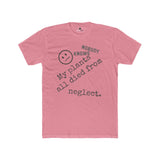 Nobody Knows My Plants All Died From Neglect Funny Black Thumb Plant Parent Satire T-Shirt - Guilty Kick Apparel