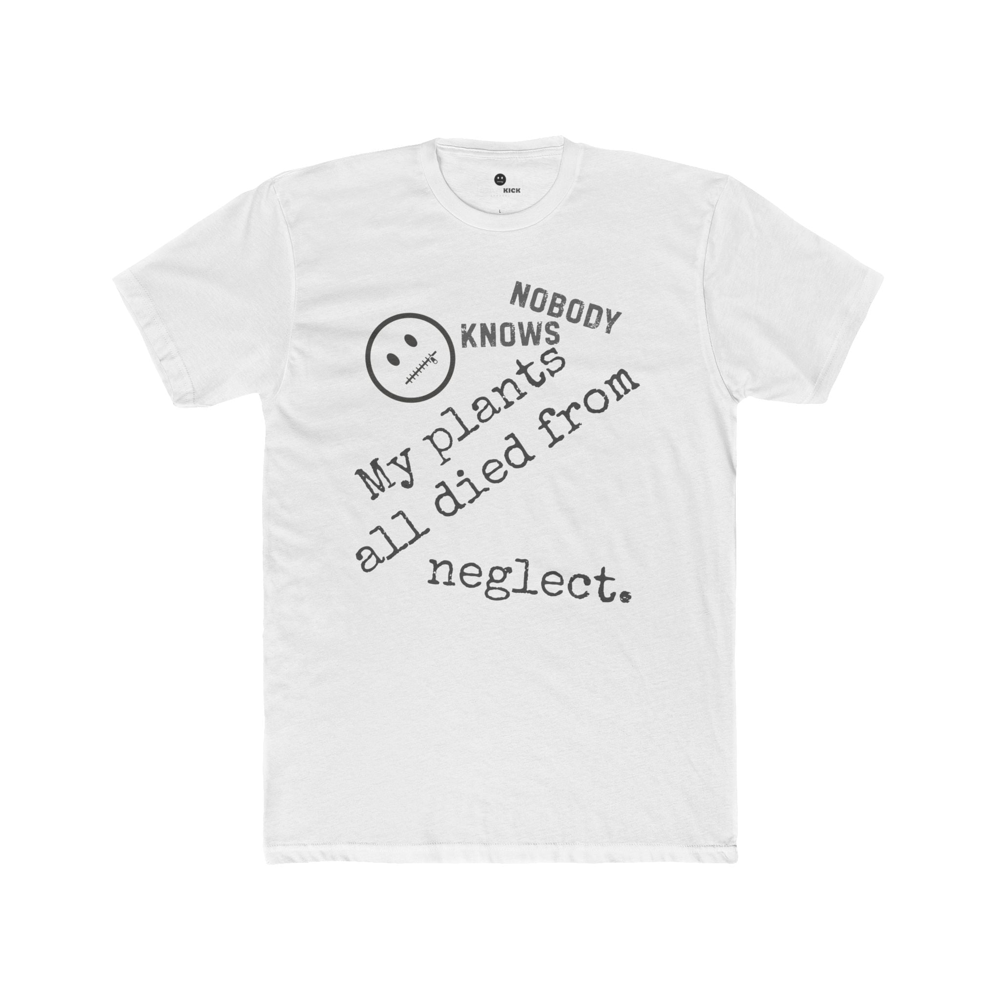 Nobody Knows My Plants All Died From Neglect Funny Black Thumb Plant Parent Satire T-Shirt - Guilty Kick Apparel