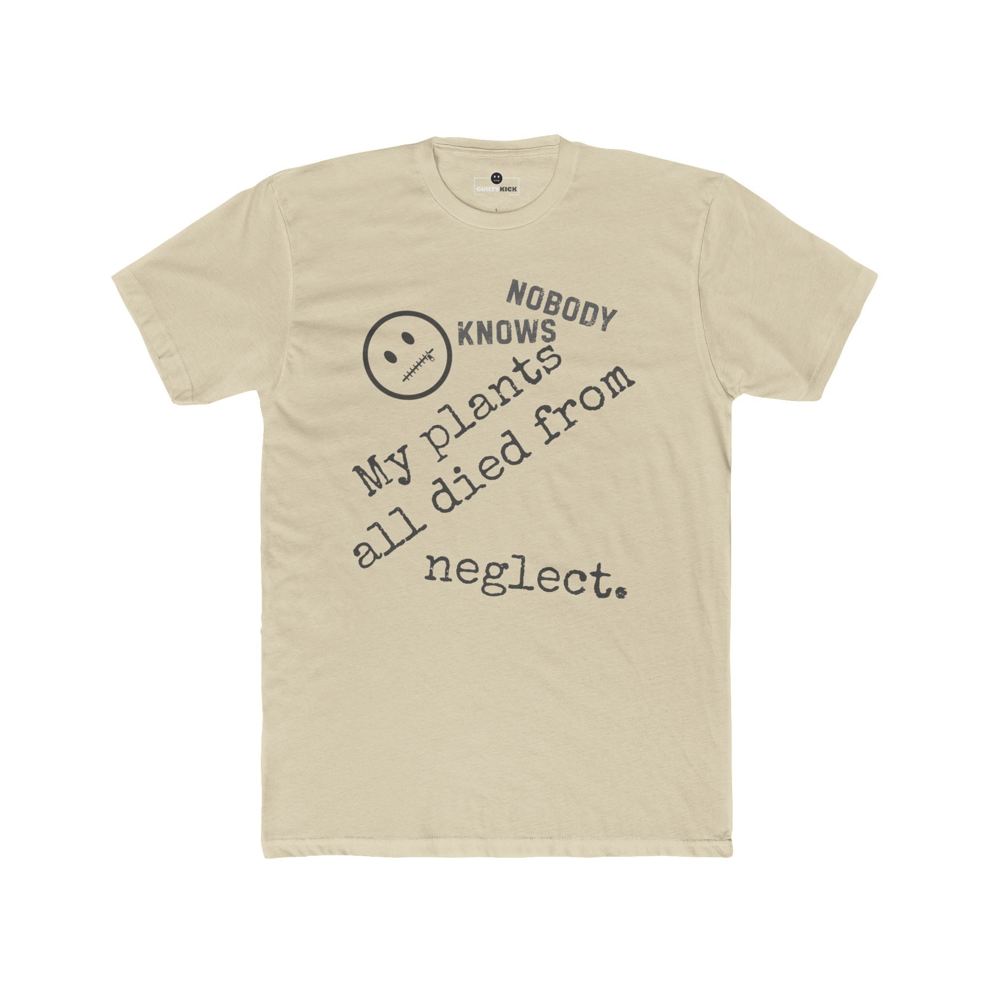 Nobody Knows My Plants All Died From Neglect Funny Black Thumb Plant Parent Satire T-Shirt - Guilty Kick Apparel