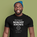 Nobody Knows: The Accidental Engineer (Tech Support Edition) - Guilty Kick Apparel