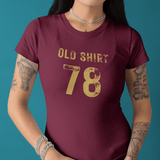 Old Shirt 78 Vintage Graphic T-Shirt Sarcastic Retro Sports Number Tee - Guilty Kick Apparel