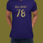 Old Shirt 78 Vintage Graphic T-Shirt Sarcastic Retro Sports Number Tee - Guilty Kick Apparel