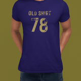 Old Shirt 78 Vintage Graphic T-Shirt Sarcastic Retro Sports Number Tee - Guilty Kick Apparel