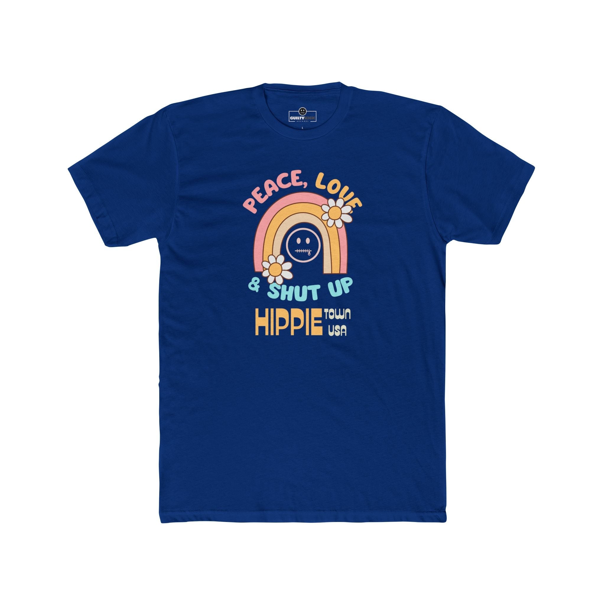 Peace Love and Shut Up Retro T-Shirt Hippie Town USA Satirical Tee - Guilty Kick Apparel