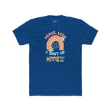 Peace Love and Shut Up Retro T-Shirt Hippie Town USA Satirical Tee - Guilty Kick Apparel