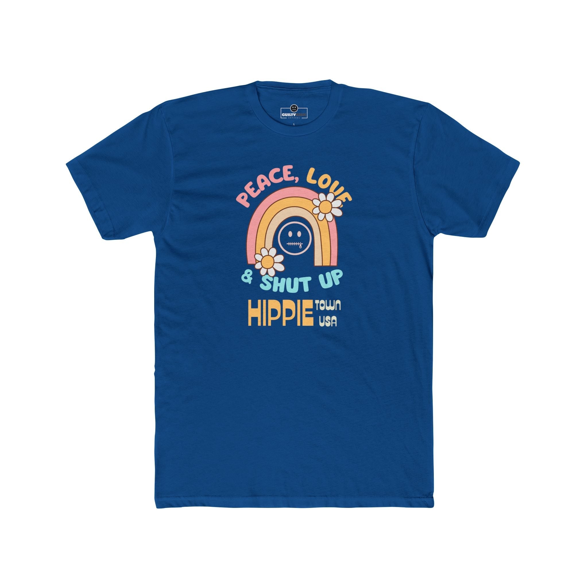 Peace Love and Shut Up Retro T-Shirt Hippie Town USA Satirical Tee - Guilty Kick Apparel