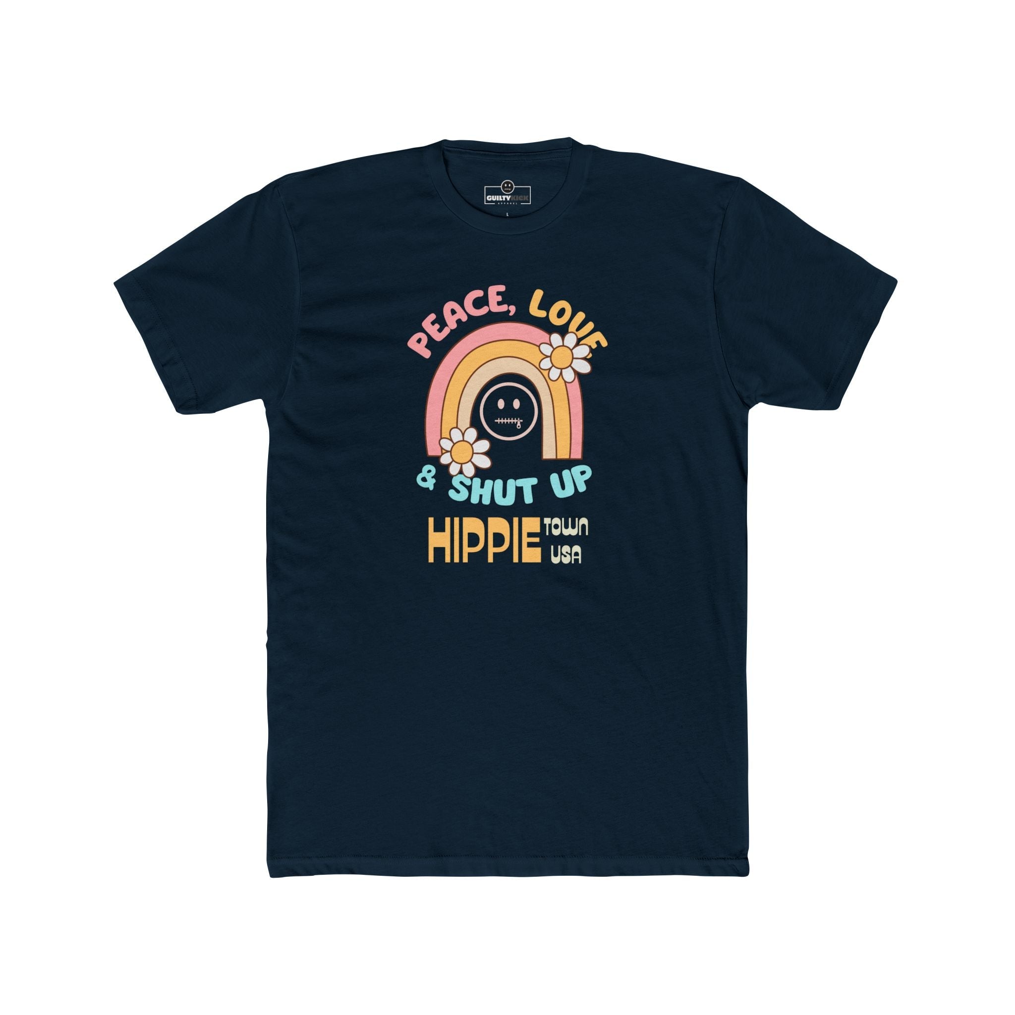 Peace Love and Shut Up Retro T-Shirt Hippie Town USA Satirical Tee - Guilty Kick Apparel