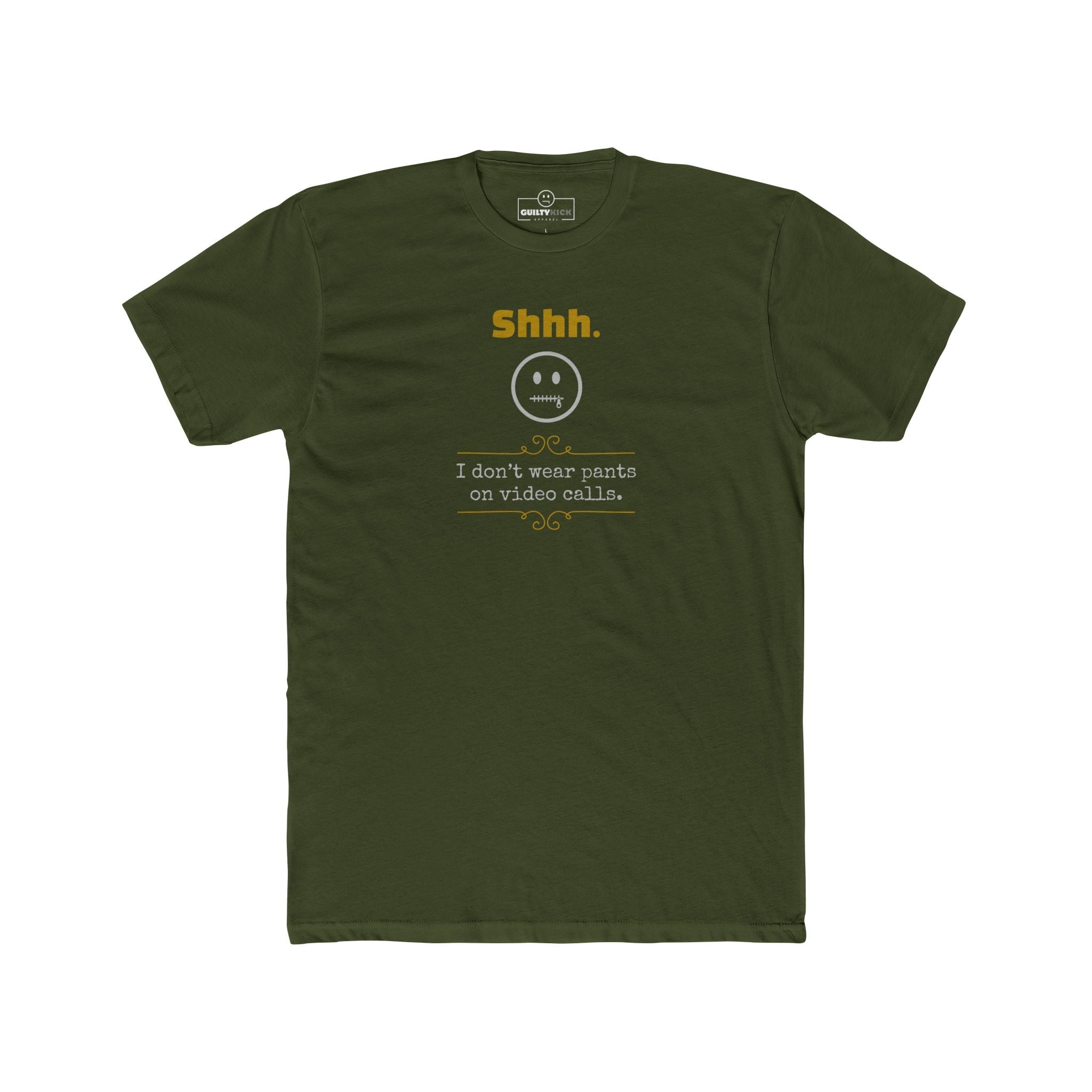 Shhh I Don't Wear Pants On Video Calls Funny Graphic T-Shirt | Guilty Kick Confessions Collection - Guilty Kick Apparel