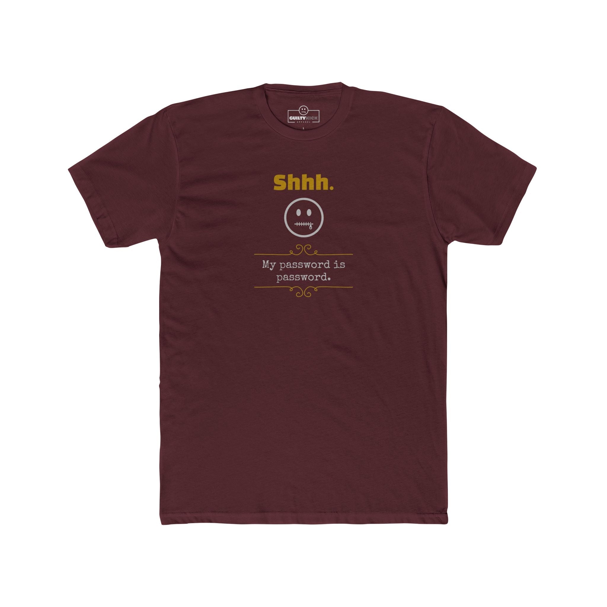 Shhh My Password Is Password Funny Graphic T-Shirt Guilty Kick Confessions Collection - Guilty Kick Apparel