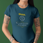 Shhh My Plants All Died From Neglect Funny Graphic T-Shirt | Guilty Kick Confessions Collection - Guilty Kick Apparel