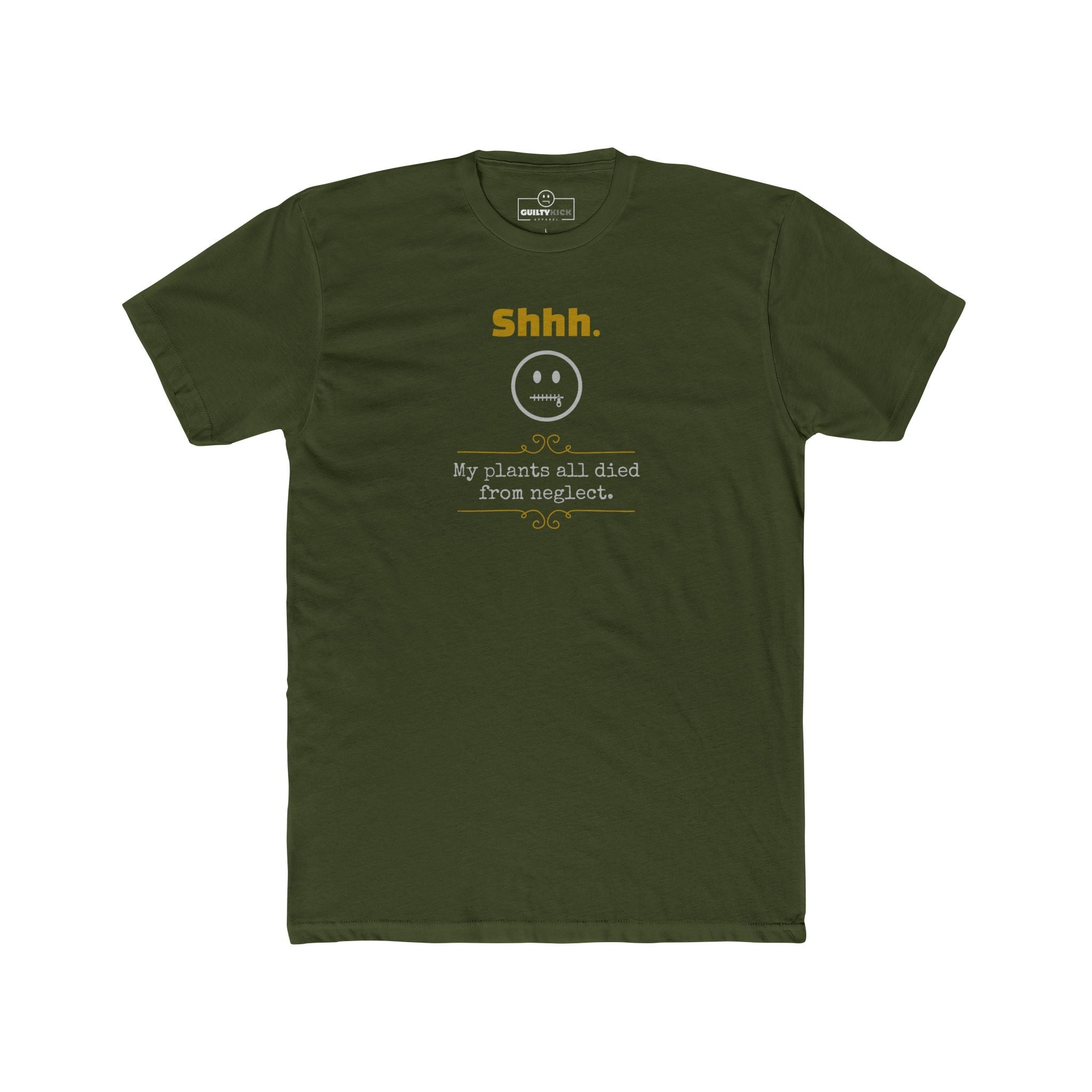 Shhh My Plants All Died From Neglect Funny Graphic T-Shirt | Guilty Kick Confessions Collection - Guilty Kick Apparel