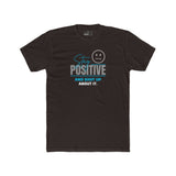 Stay Positive And Shut Up About It T-Shirt Funny Sarcastic Corporate Humor Tee - Guilty Kick Apparel