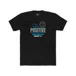 Stay Positive And Shut Up About It T-Shirt Funny Sarcastic Corporate Humor Tee - Guilty Kick Apparel
