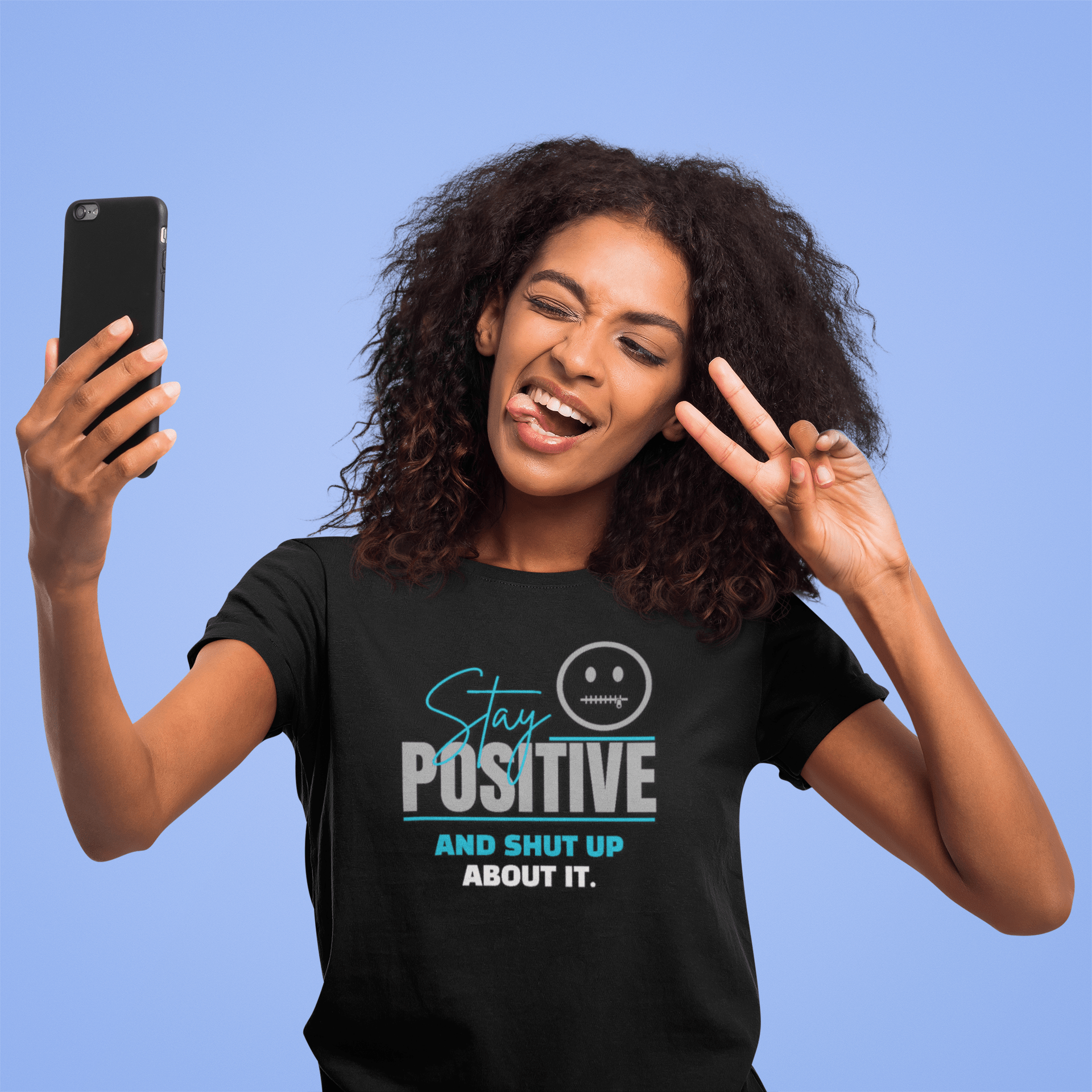 Stay Positive And Shut Up About It T-Shirt Funny Sarcastic Corporate Humor Tee - Guilty Kick Apparel